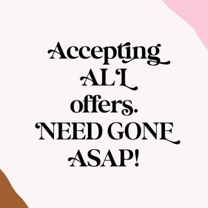 ACCEPTING ALL OFFERS